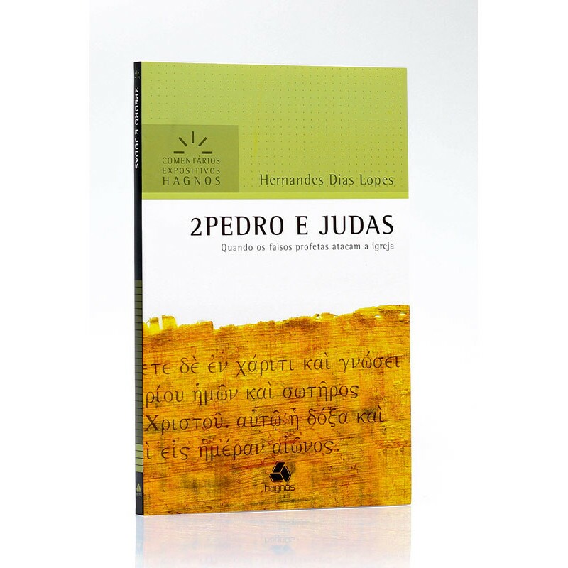 2 Pedro e Judas | Comentário Expositivo | Hernandes Dias Lopes